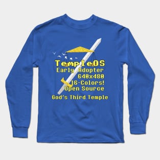 TempleOS Early Adopter - Terry A Davis, Programmer, Meme Long Sleeve T-Shirt